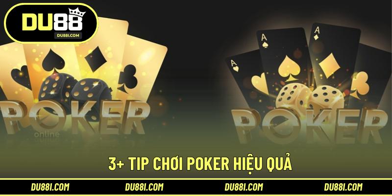 3+ Tip chơi Poker hiệu quả