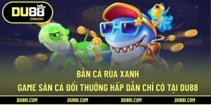 bắn cá rùa xanh