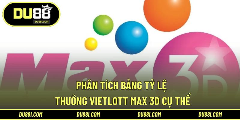 Phân tích bảng tỷ lệ thưởng Vietlott Max 3D cụ thể