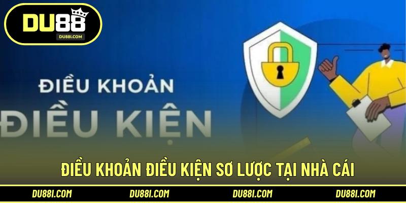 Điều khoản điều kiện sơ lược tại nhà cái