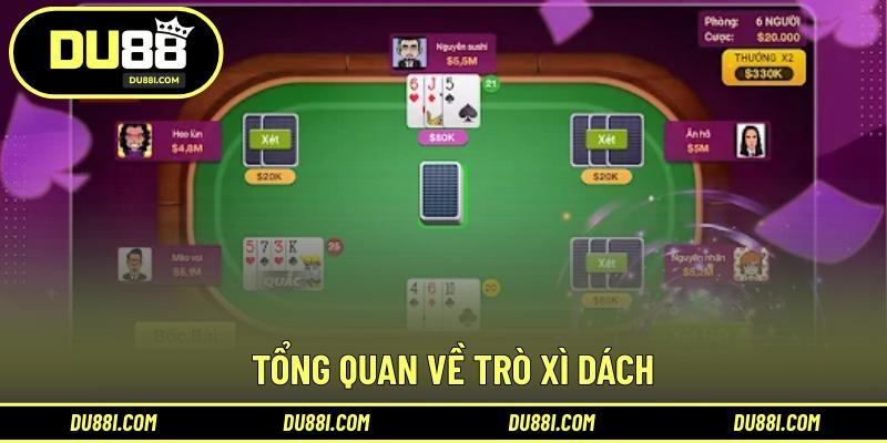 Tổng quan về trò xì dách